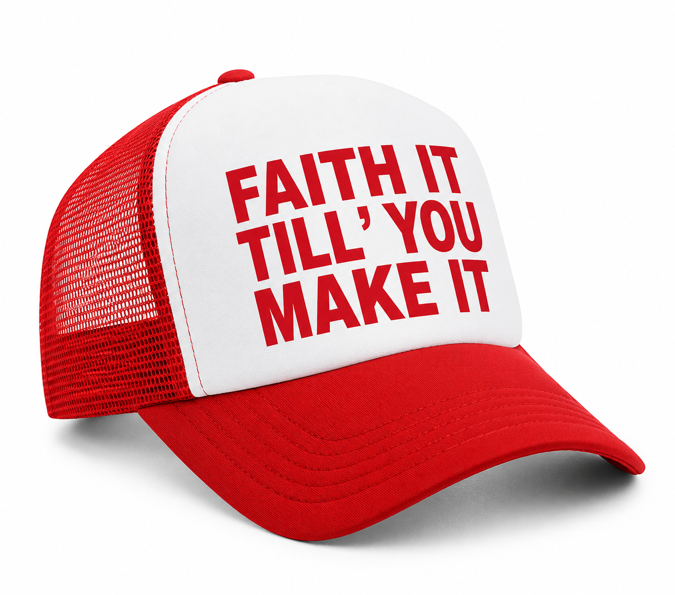 Faith It Till You Make It Trucker Hat