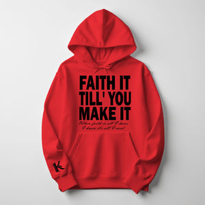 Faith It Till You Make It Hoodie