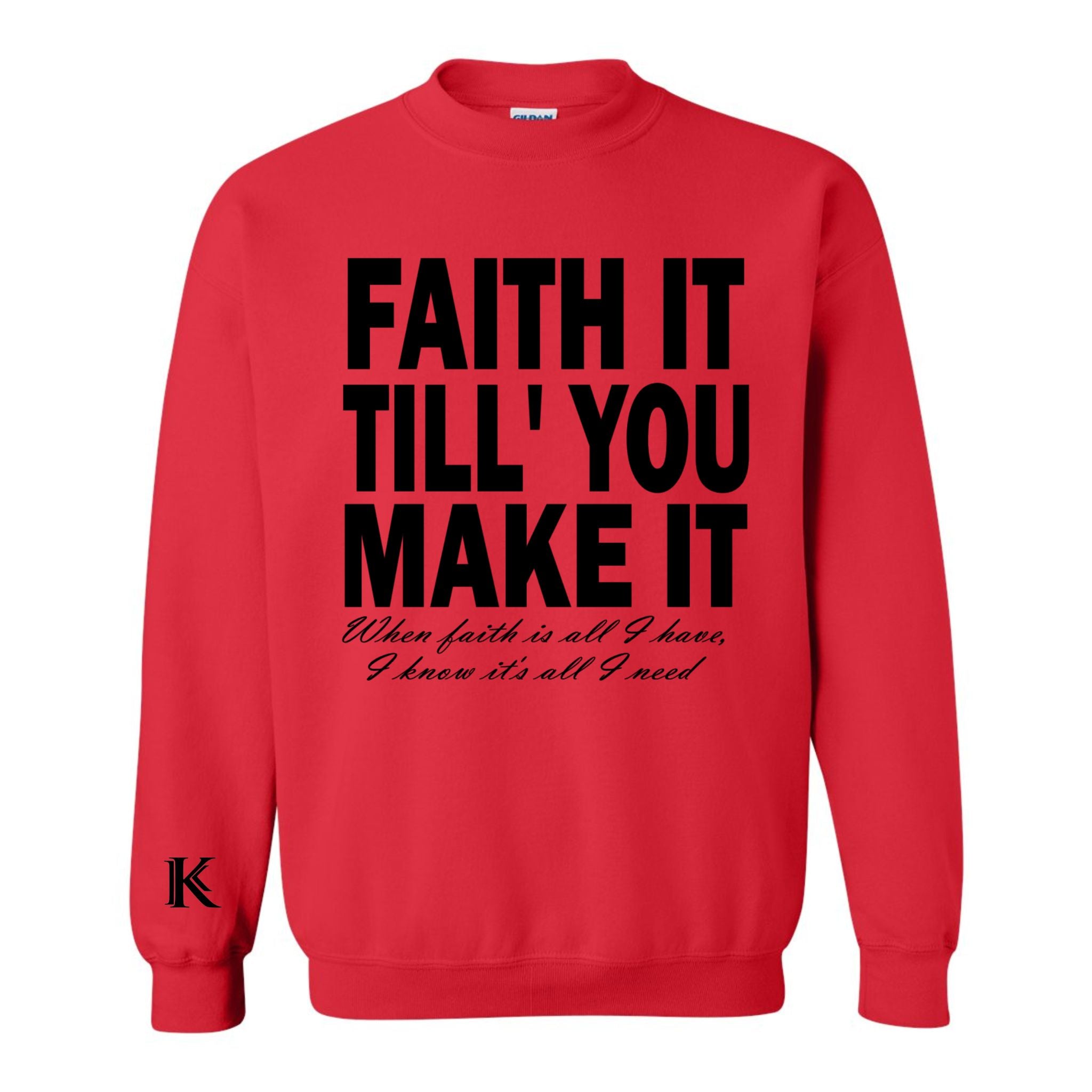 Red “Faith It” Sweatshirt