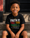 Kids Faith It Till’ You Make It Tee – Legacy Edition