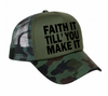 Faith It Till You Make It Trucker Hat