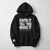 Black "Faith It" Hoodie