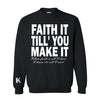 Black “Faith It” Sweatshirt