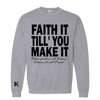 Gray “Faith It” Sweatshirt