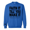 Royal blue "Faith It" Sweatshirt